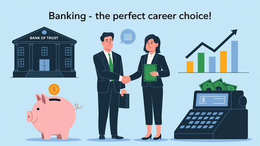 Why is Banking The Perfect Career Choice?